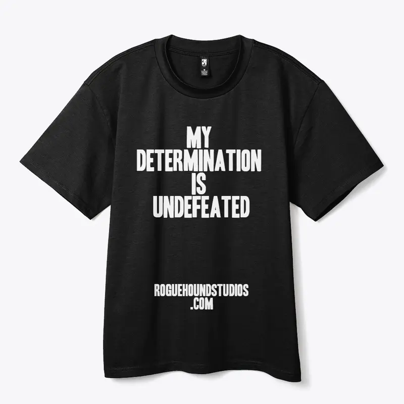 My Determination is Undefeated