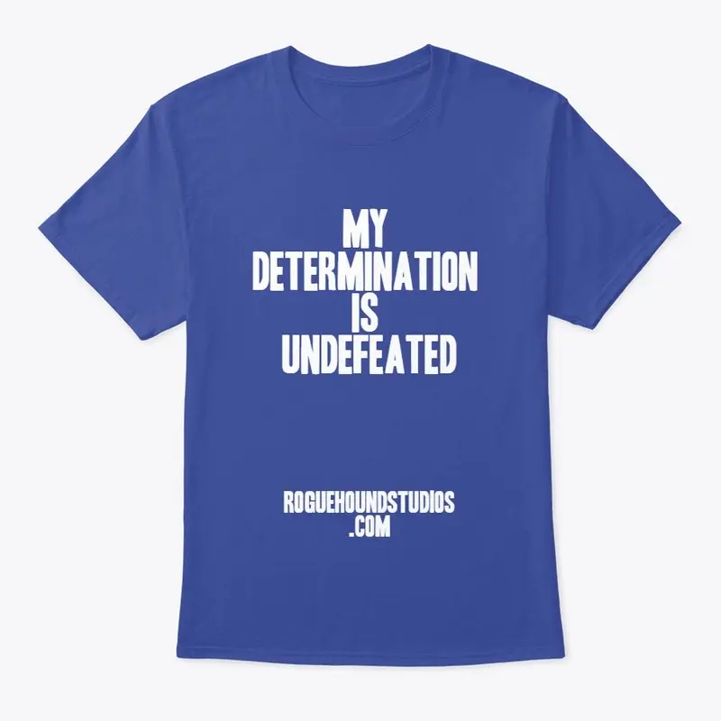 My Determination is Undefeated