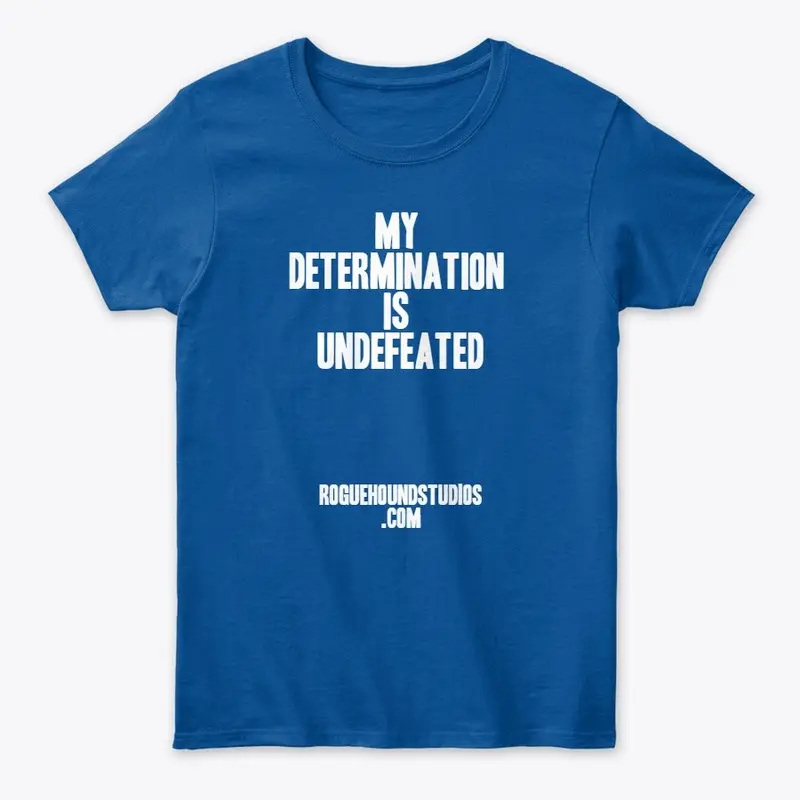 My Determination is Undefeated